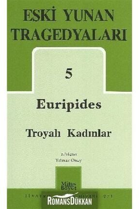 Eski Yunan Tragedyaları 5 Euripides Troyalı Kadınlar 9078