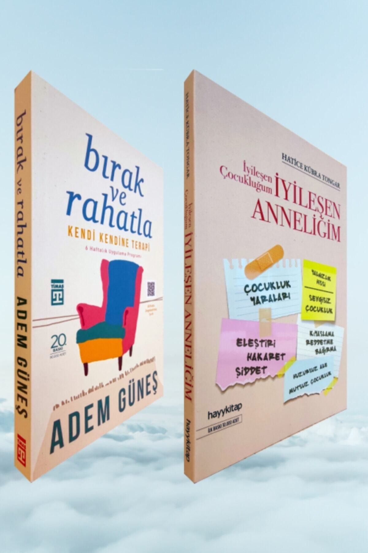 hayykitap birak ve rahatla adem gunes iyilesen cocuklugum iyilesen anneligim hatice kubra tongar fiyati yorumlari trendyol