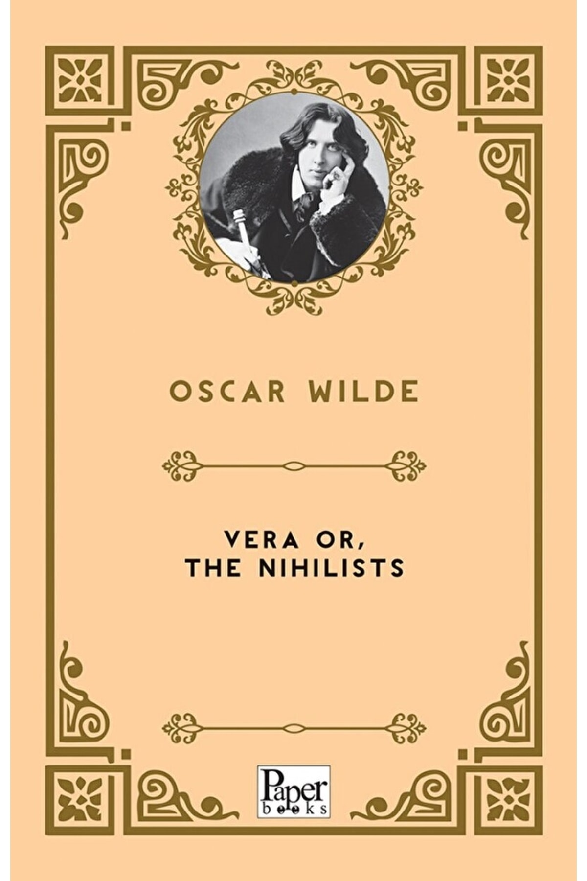 Vera Or, The Nihilists / Oscar Wilde / / 9786258098266