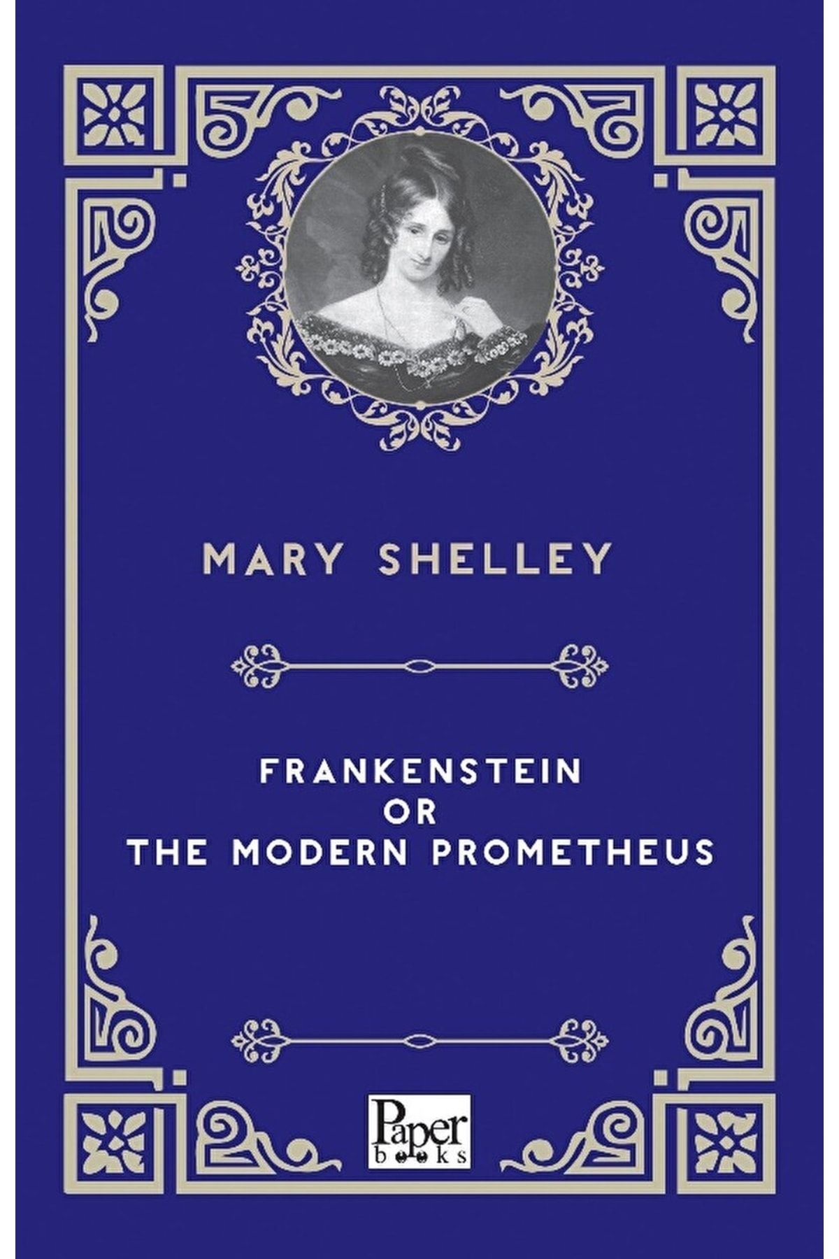PAPER BOOKS Frankenstein Or The Modern Prometheus / Mary Shelley / / 9786258098396 582120