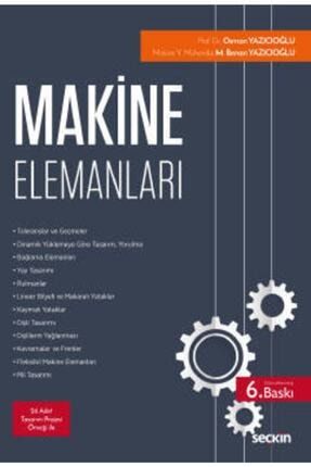 Makine Elemanları Kavram – Uygulama – Tasarım Prof. Dr. Osman Yazıcıoğlu, M. Benan Yazıcıoğlu 117