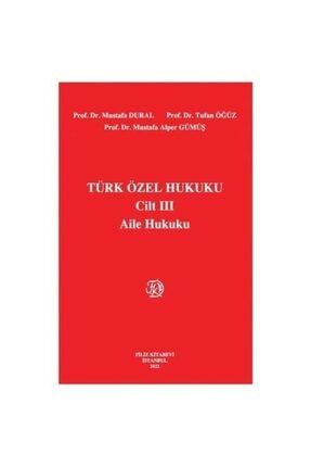 Türk Özel Hukuku Cilt Iıı Aile Hukuku Filiz Kitabevi Mustafa Dural Turgut Öz 597352