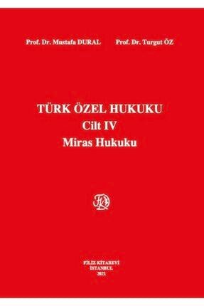 Türk Özel Hukuku Cilt Iv Miras Hukuku 9789753686310