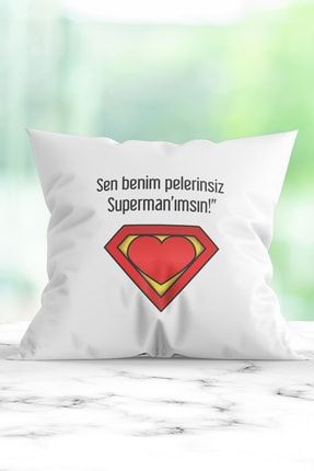 Sen Benim Pelerinsiz Superman'ımsın Baskılı Yastık YK-5015