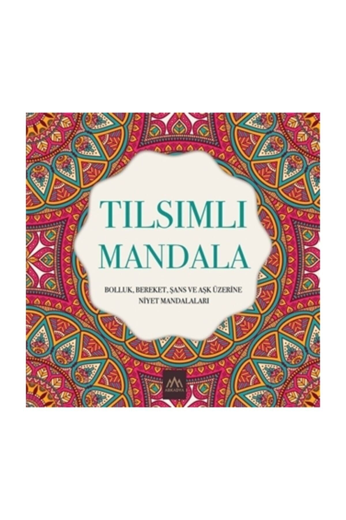 Tılsımlı Mandala & Bolluk, Bereket, Şans Ve Aşk Üzerine Niyet Mandalaları