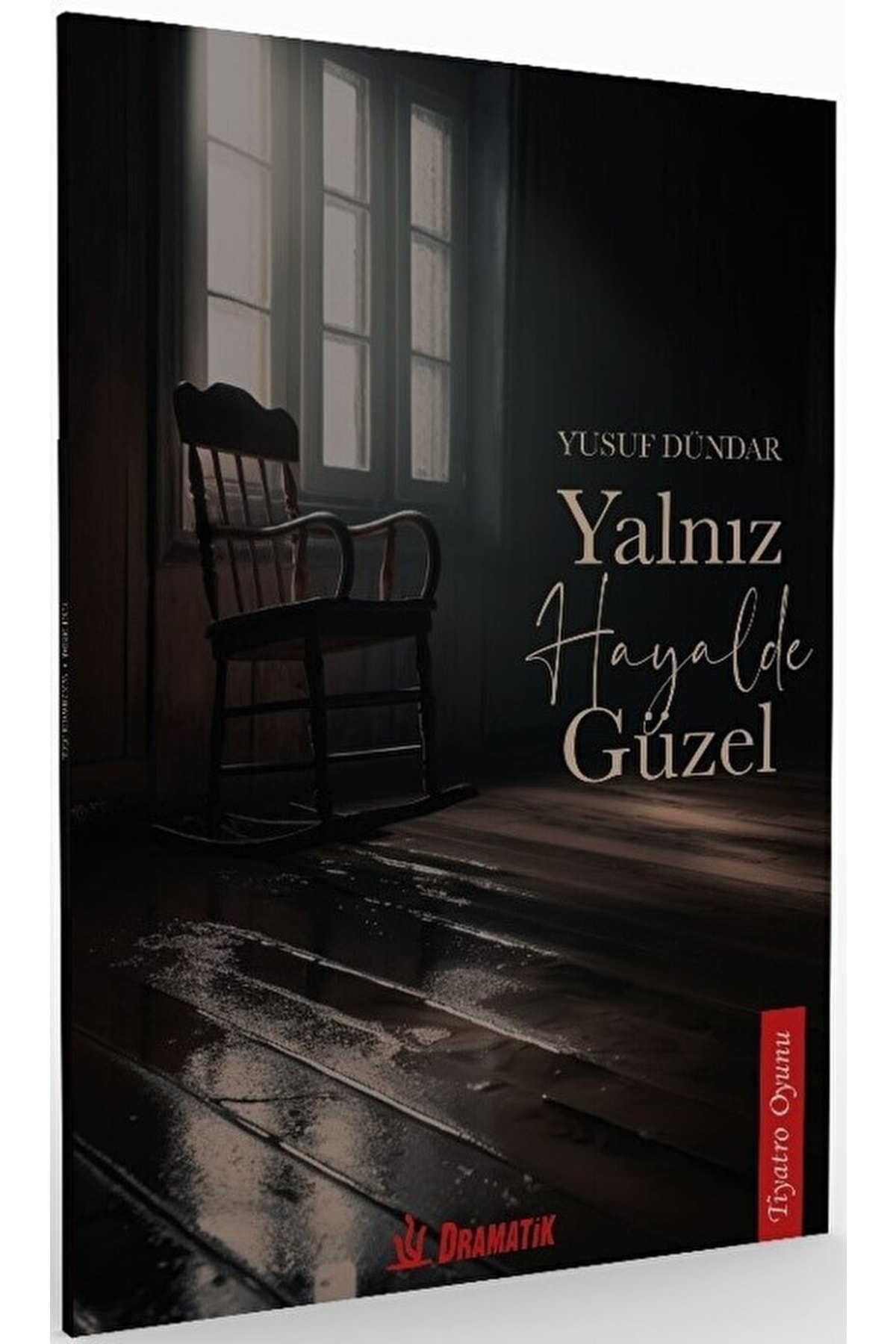 Yalnız Hayalde Güzel / Yusuf Dündar / / 9786057246509