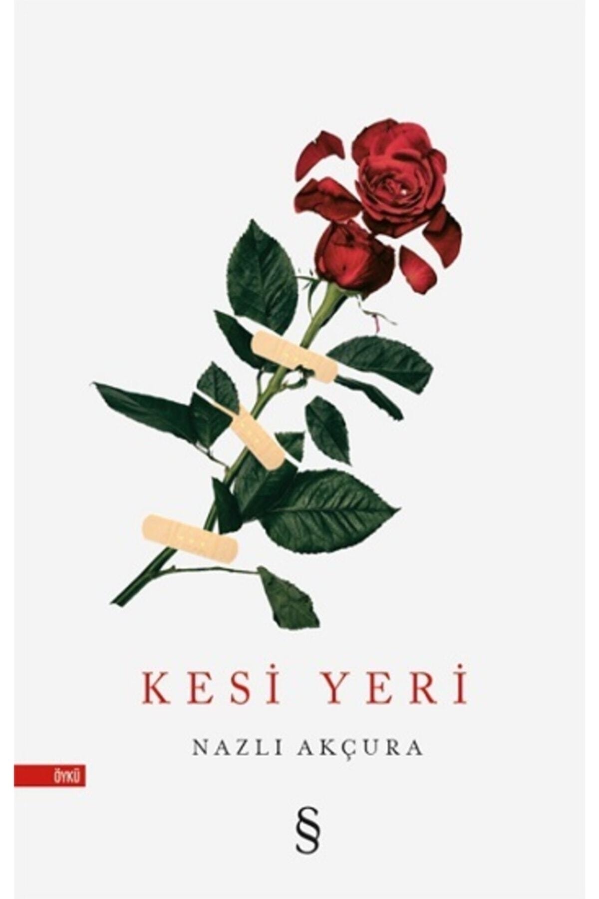 Kesi Yeri - Nazlı Akçura 9786051855356 2