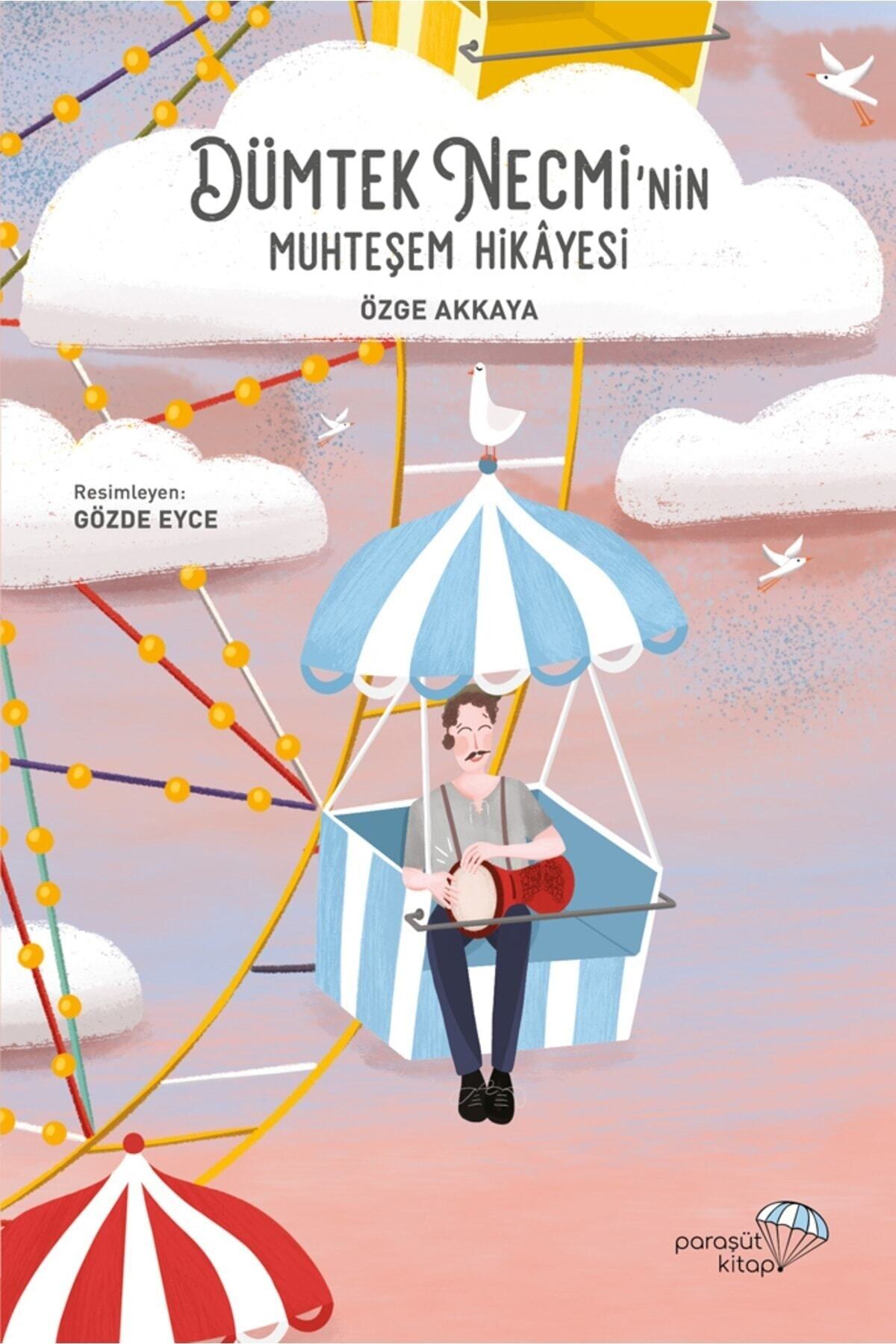 Paraşüt Kitap Dümtek Necmi’nin Muhteşem Hikayesi - Özge Akkaya 9786058038950 fotoğrafı 2 (önizleme)