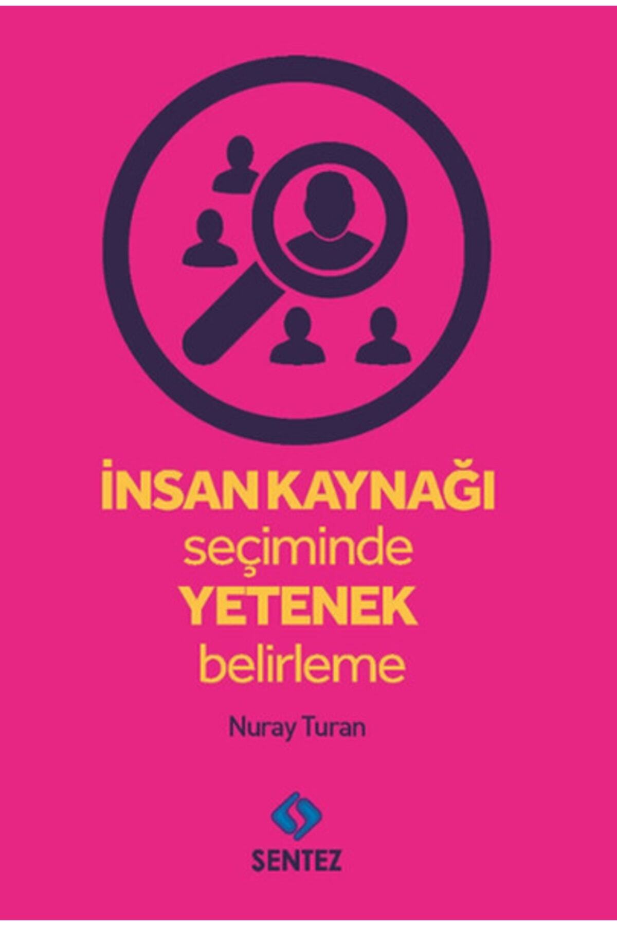Insan Kaynağı Seçiminde Yetenek Belirleme