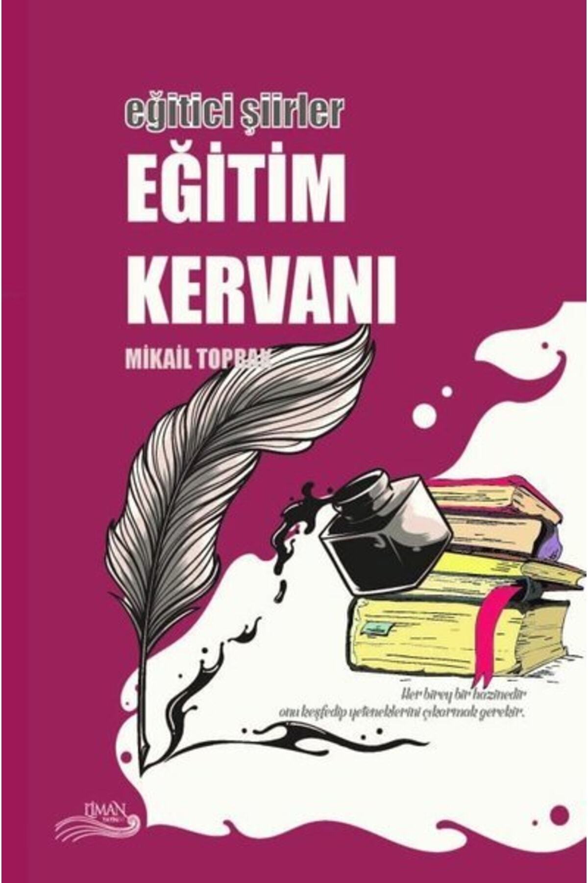 Eğitici Şiirler - Eğitim Kervanı / Mikail Toprak / / 9786050686982