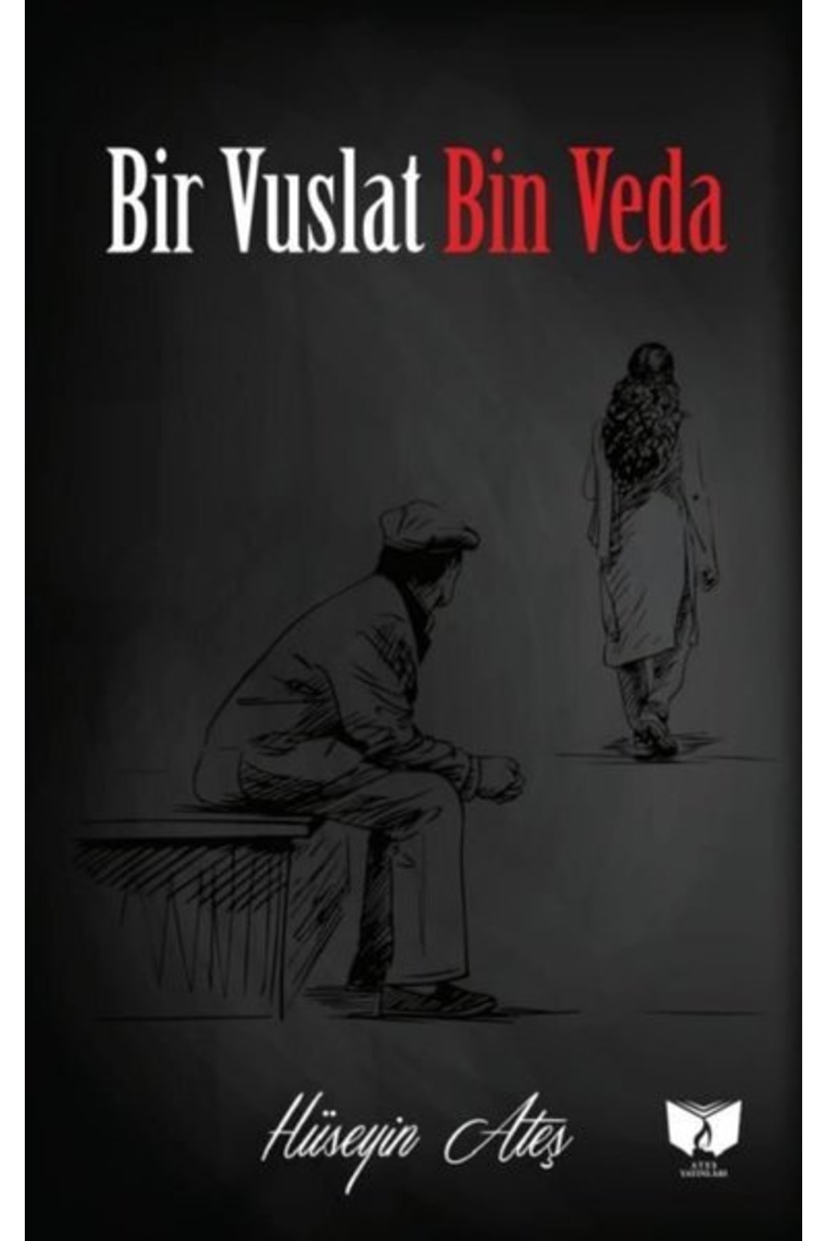 Bir Vuslat Bin Veda - Hüseyin Ateş 9786257012805