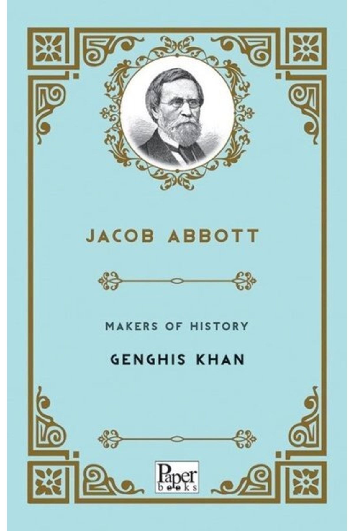 PAPER BOOKS-Makers Of History - Genghis Khan / Jacob Abbott / / 9786258098556 1