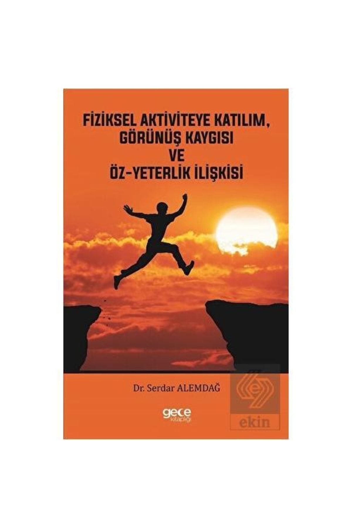 Fiziksel Aktiviteye Katılım, Görünüş Kaygısı Ve Öz / 2