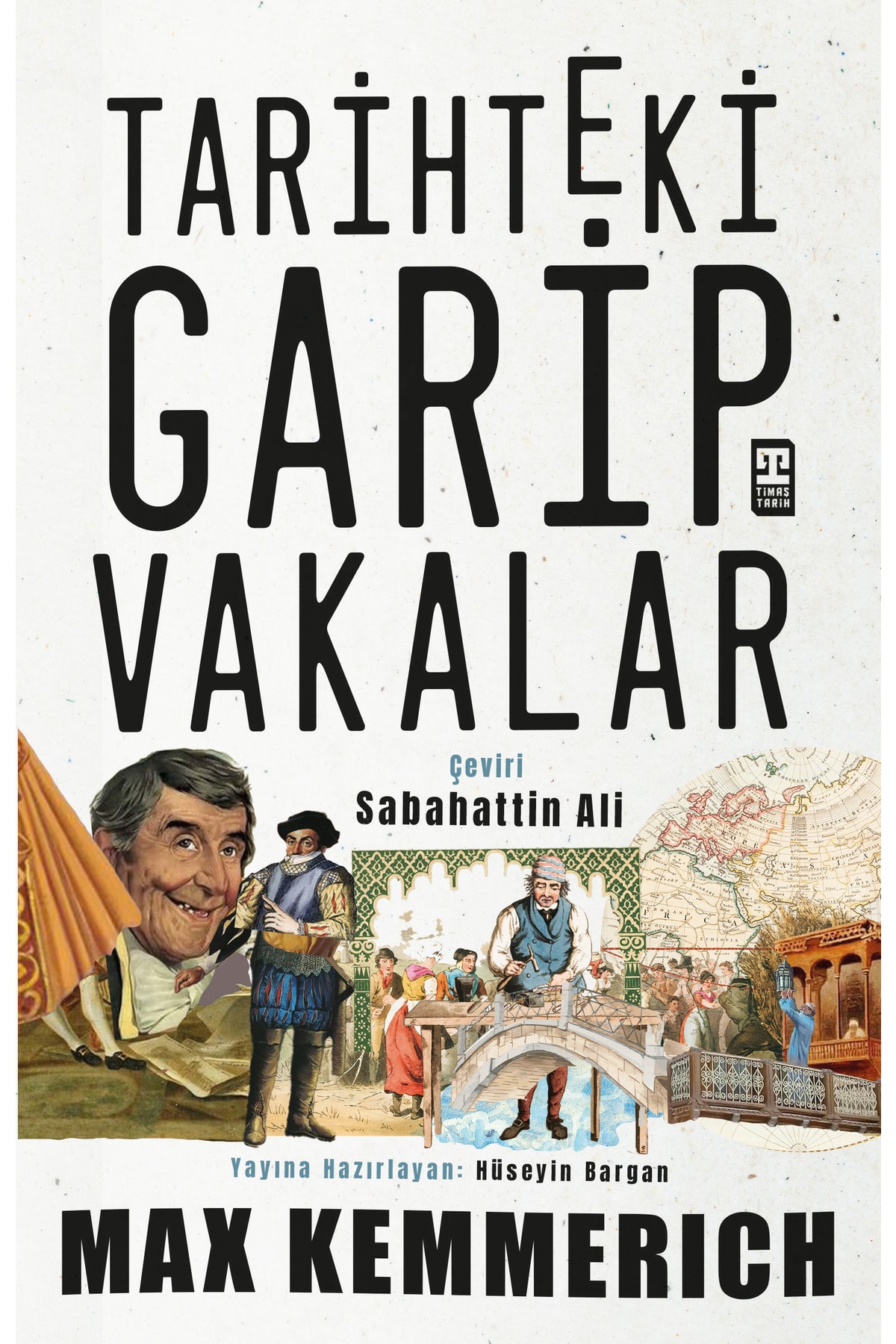 Timaş Yayınları Tarihteki Garip Vakalar kitabı - Max Kemmerich - Timaş Yayınları