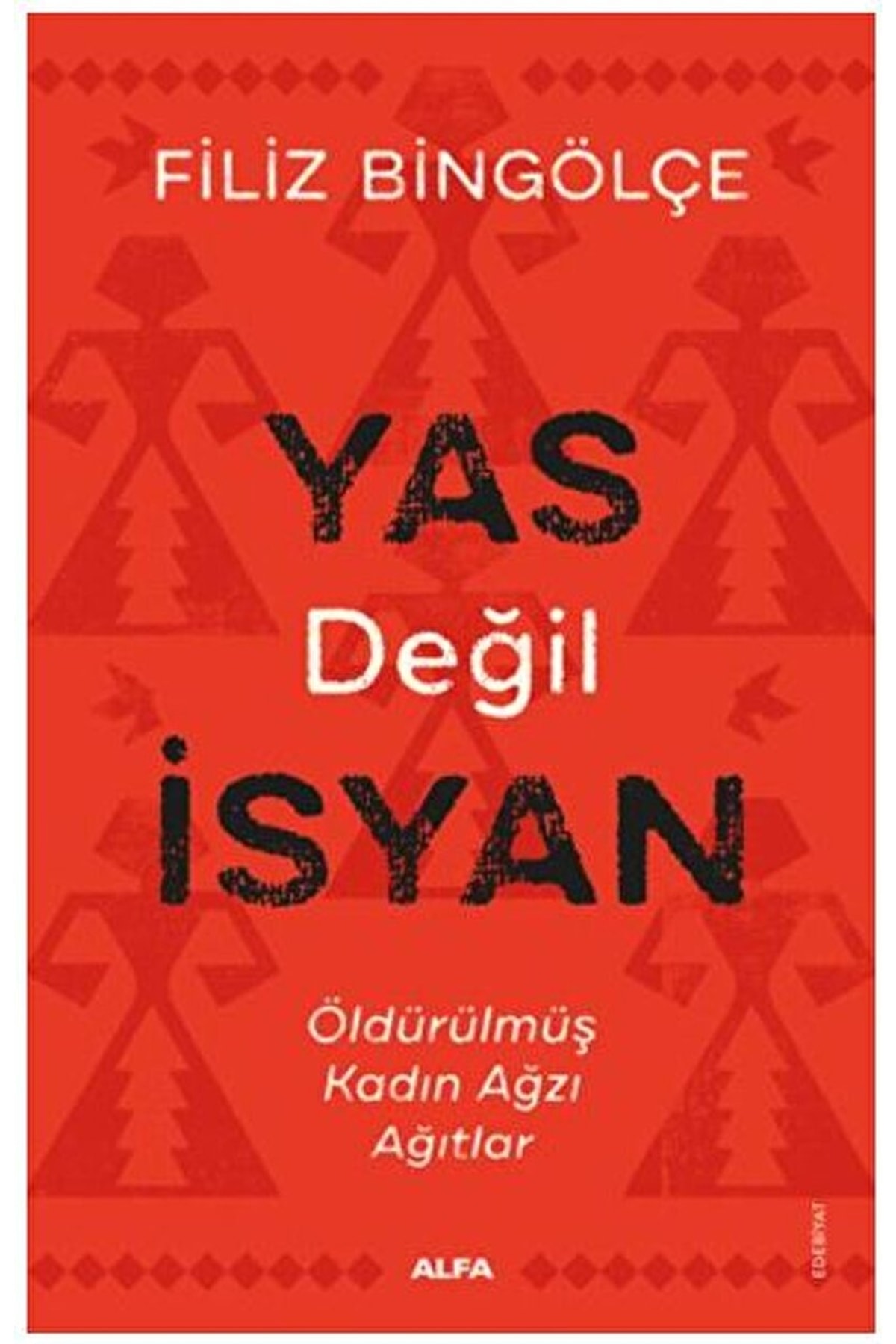 Yas Değil Isyan / Filiz Bingölçe / / 9786254491535
