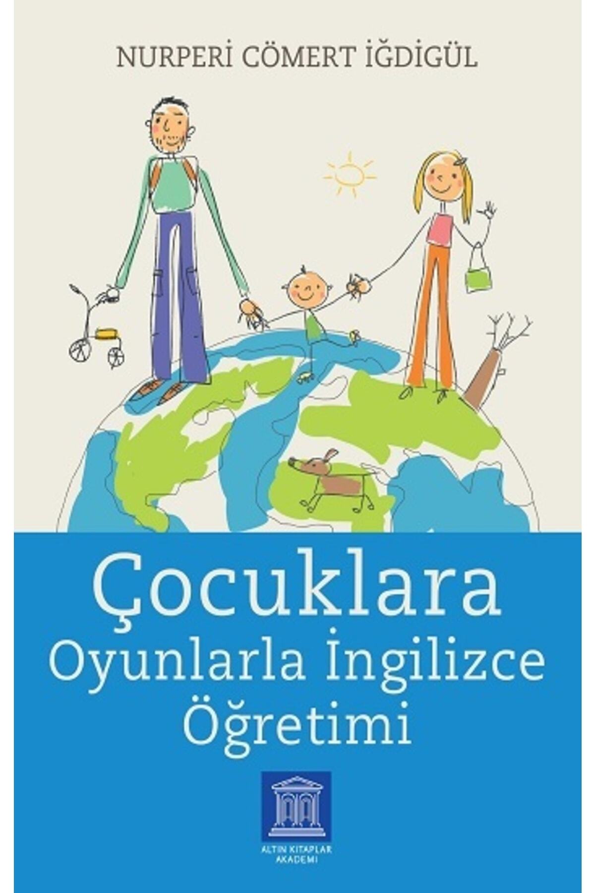 Altın Kitaplar Akademi Çocuklara Oyunlarla Ingilizce Öğretimi