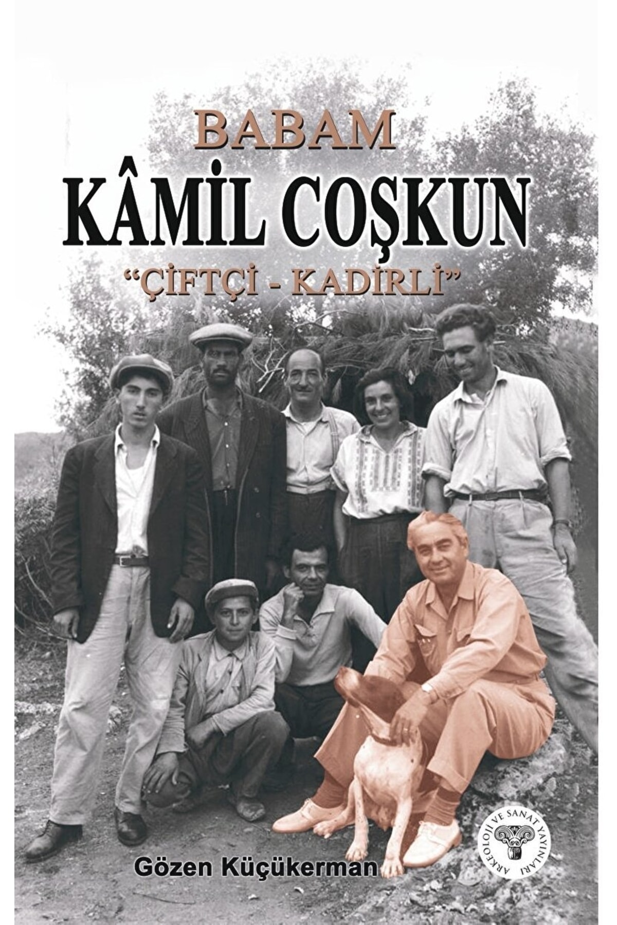 Babam Kamil Coşkun “çiftçi-kadirli” / / 9786053965909