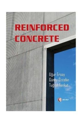 Reinforced Concrete Uğur Ersoy - Güney Özcebe,Tuğrul Tankut,Uğur Ersoy 17075
