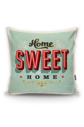 Home Sweet Home Dijital Baskılı Dekoratif Yastık Kırlent Kılıfı k260