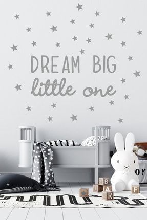Dream Big Little One Bebek Ve Çocuk Odası Sticker 76302