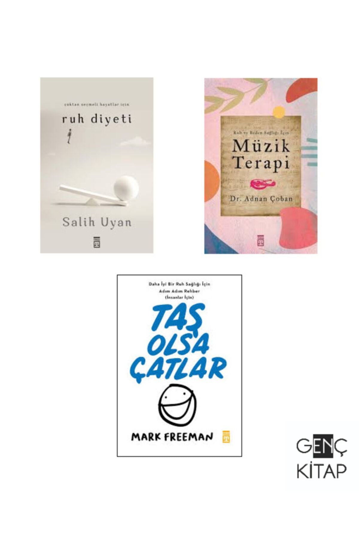 Timas Yayinlari Ruh Ve Beden Sagligi 3 Kitap Set Ruh Diyeti Tas Olsa Catlar Muzik Terapi Fiyatlari Ve Yorumlari En Ucuzu Akakce