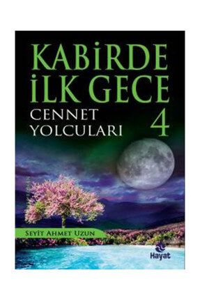 Kabirde İlk Gece: 4 Cennet Yolcuları - Seyit Ahmet Uzun 83682