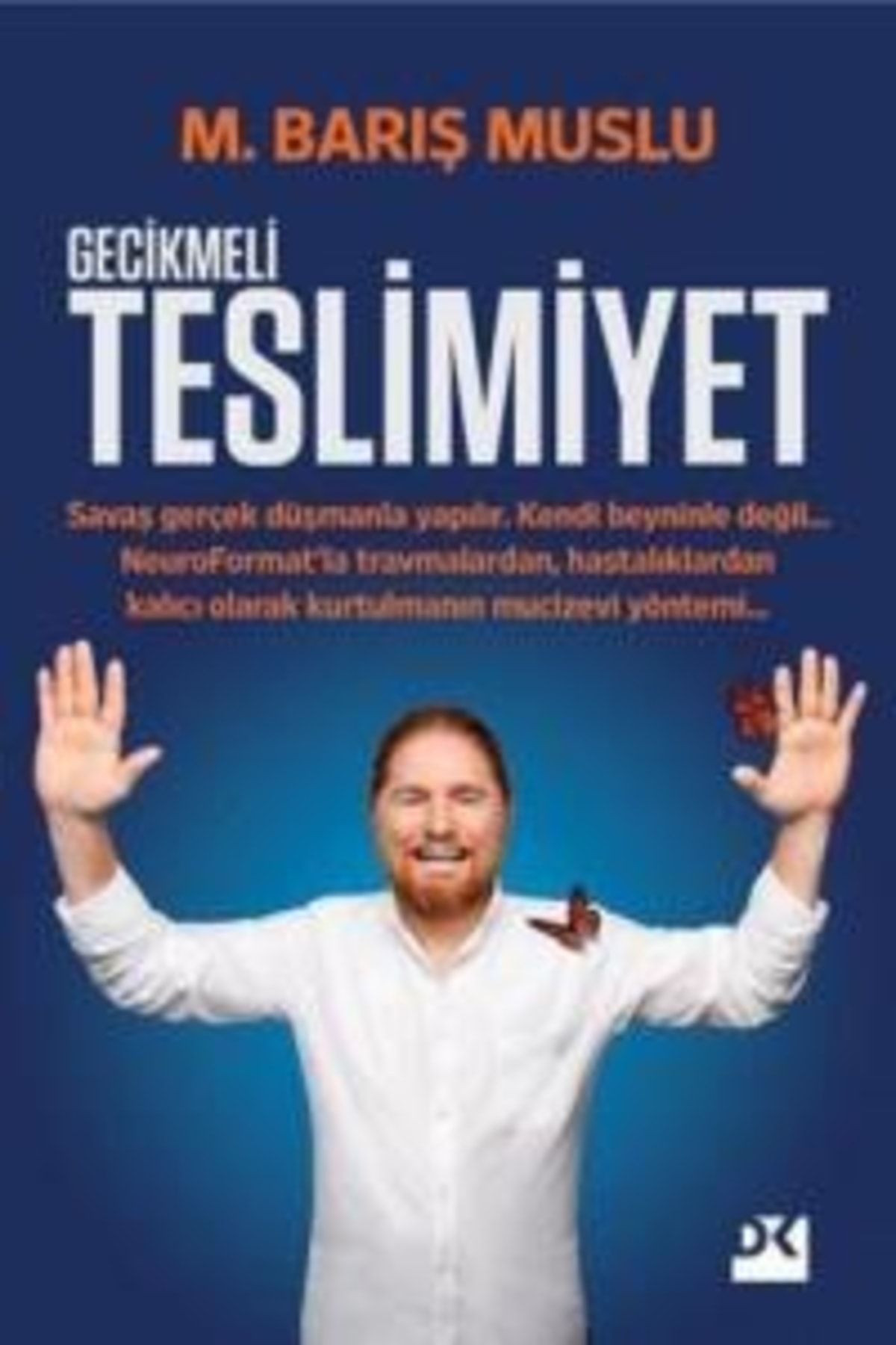 Gecikmeli Teslimiyet - M. Barış MUSLU