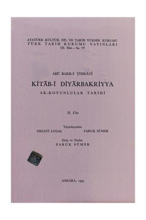 Kitab-i Diyarbakriyya - Ak-Koyunlular Tarihi 2. Cüz - Abü Bakr-i Tihrani 245455