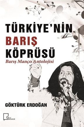 Türkiye’nin Barış Köprüsü - Barış Manço Antolojisi - Göktürk Erdoğan 522918