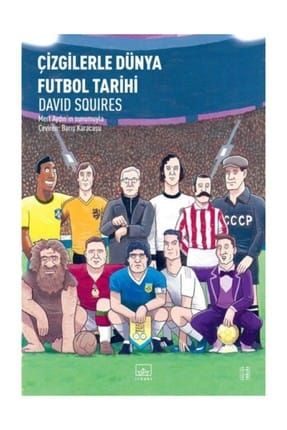 Çizgilerle Dünya Futbol Tarihi - David Squires 493052
