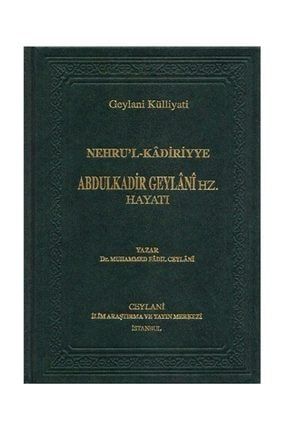 Nehru'l-kadiriyye / Abdulkadir Geylani Hz. Hayatı (ciltli) 9786056165306