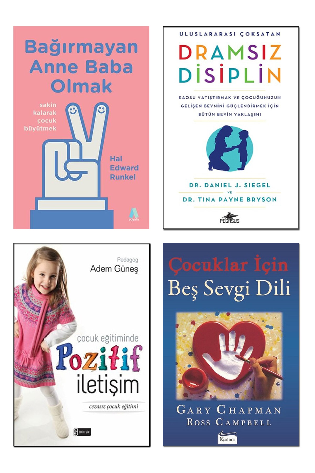 Koridor Yayıncılık Bağırmayan Anne Baba Olmak Dramsız Disiplin Çocuklar İçin Beş Sevgi Dili Pozitif İletişim Ebeveynlik