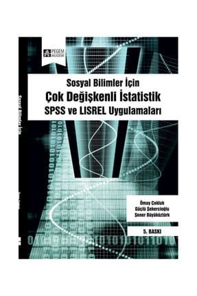 Sosyal Bilimler İçin Çok Değişkenli İstatistik: SPSS ve LISREL U 270380
