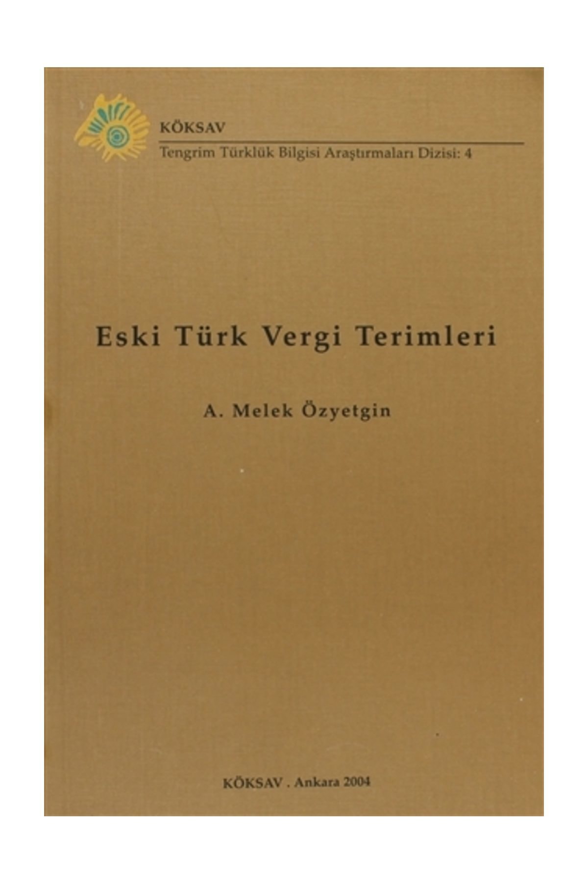 Eski Türk Vergi Terimleri - A. Melek Özyetgin