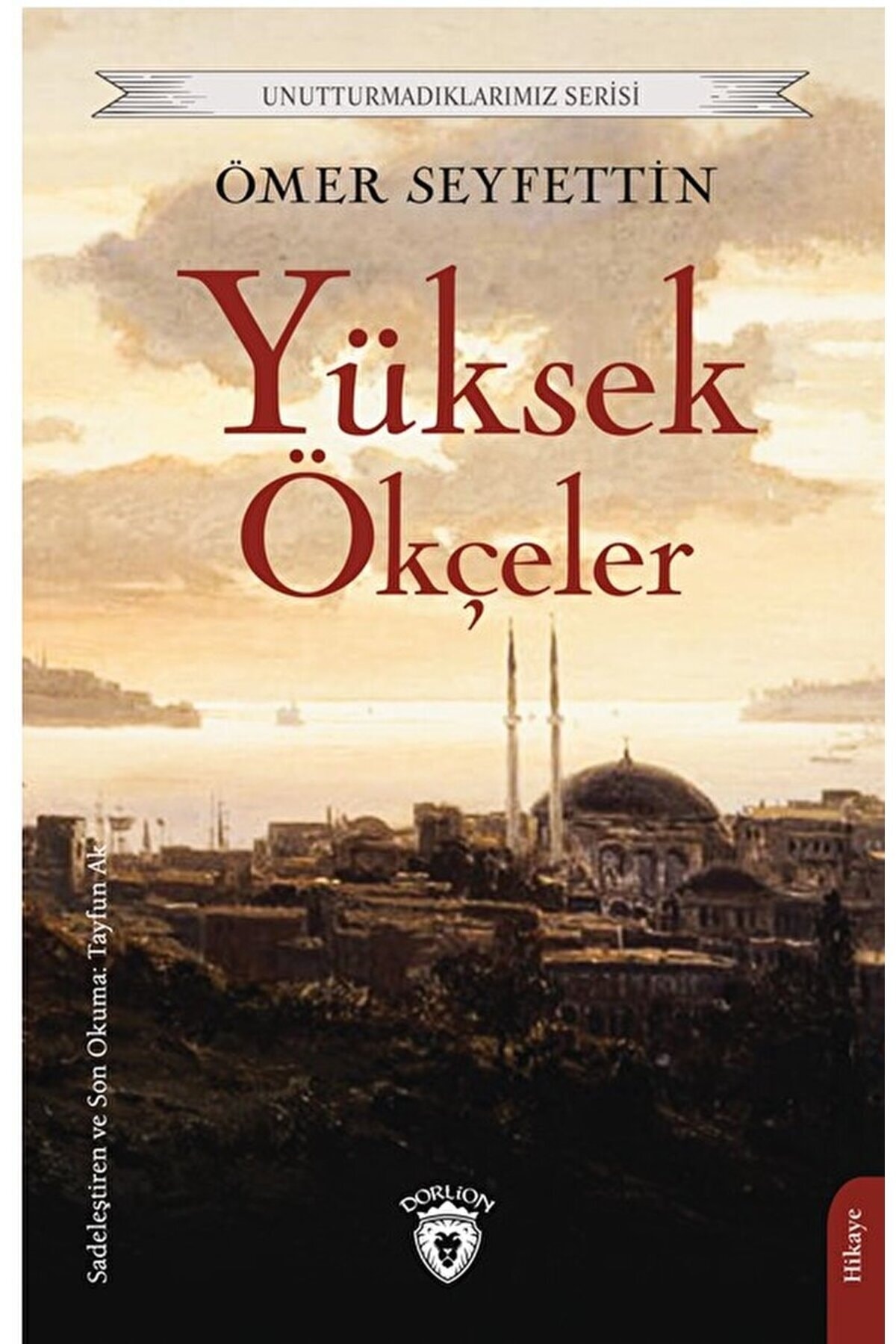 Dorlion Yayınları Yüksek Ökçeler / Ömer Seyfettin / Dorlion Yayınevi / 9786253680794