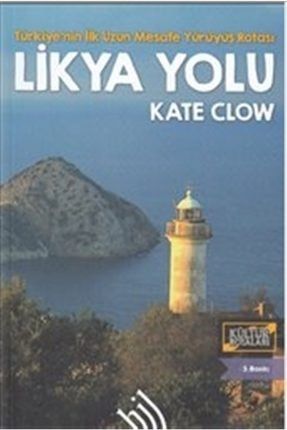 Likya Yolu - Türkiye'nin Ilk Uzun Mesafe Yürüyüş Rotası - Kate Clow 320494