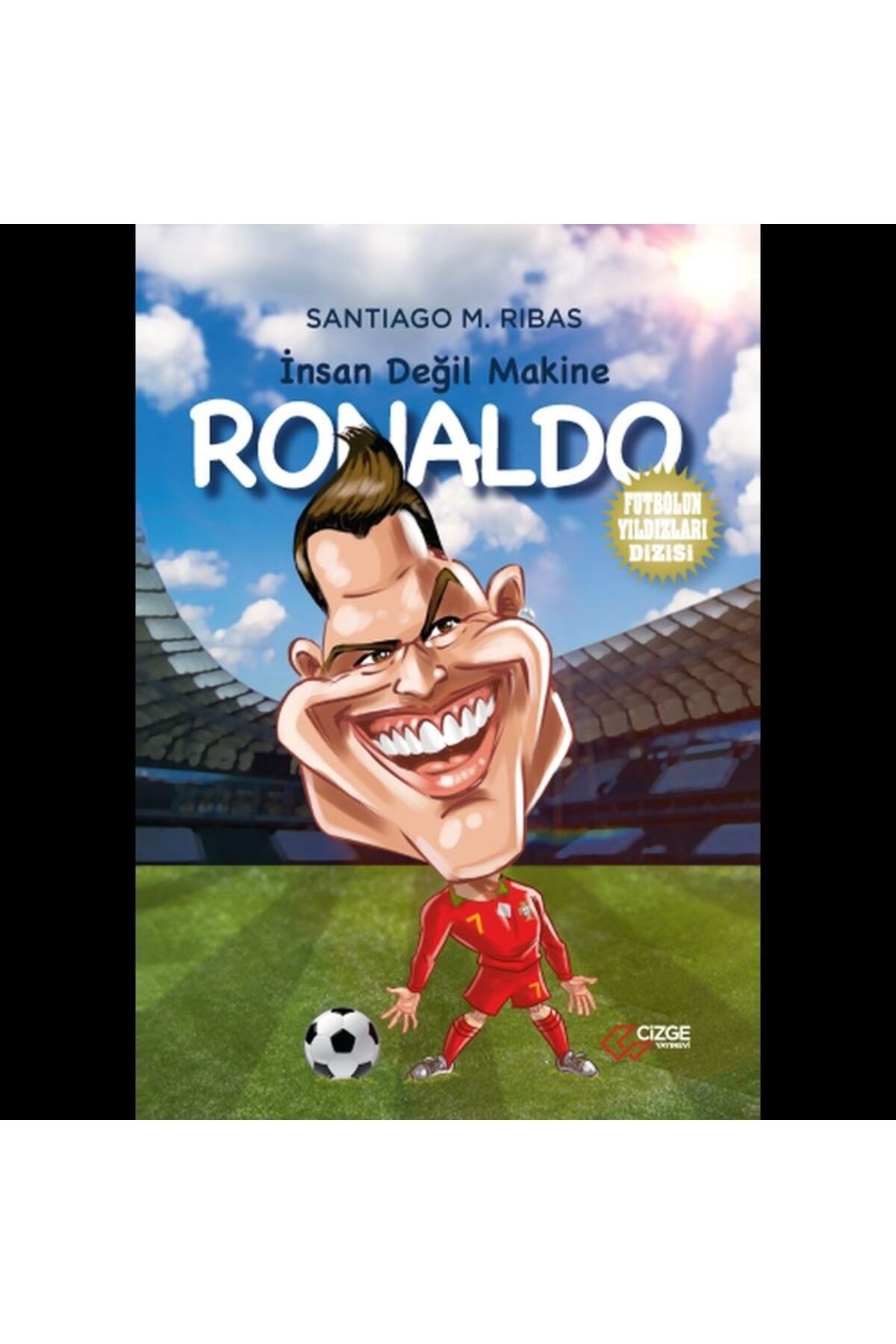 çizge yayınevi RONALDO - İnsan Değil Makine