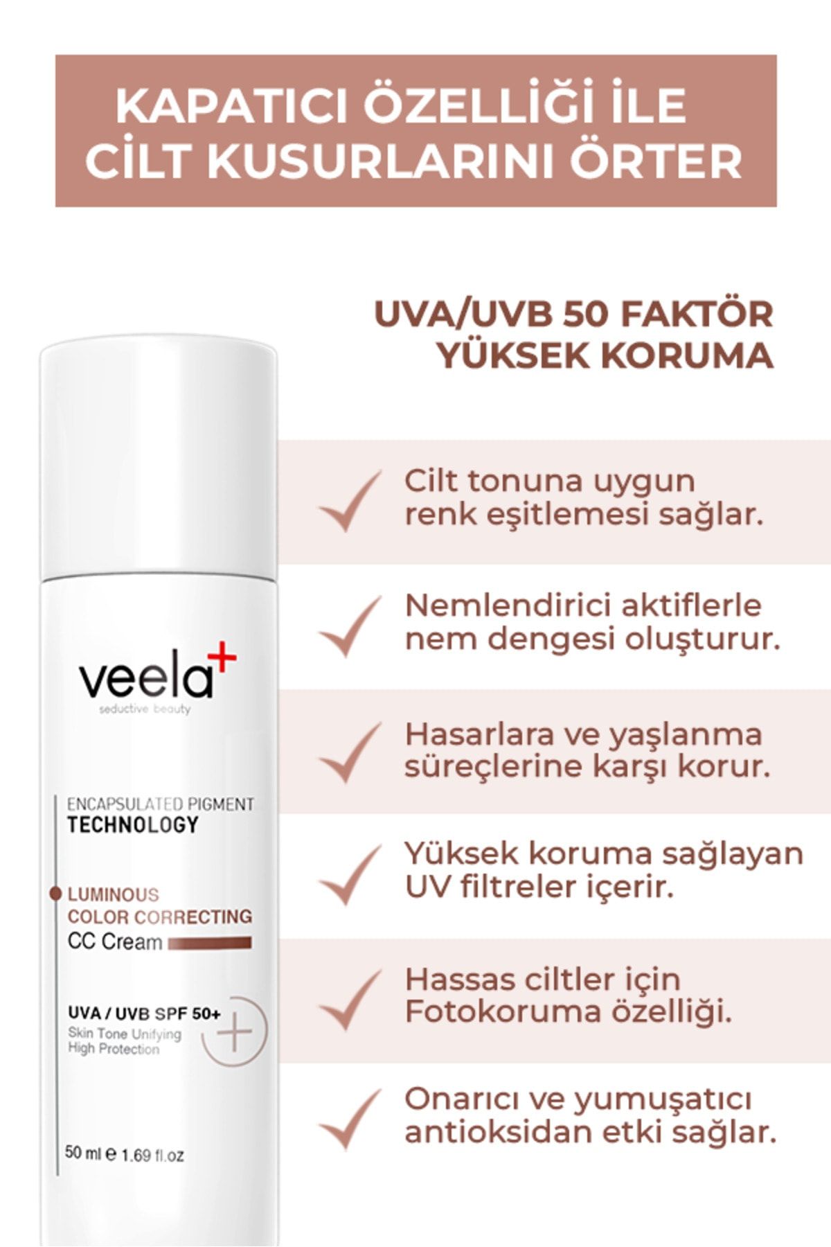 کانسیلر - Skin Tone Equalizer 50 Factor CC Cream Luminous Color Correcting CC Cream Spf 50 VEELA