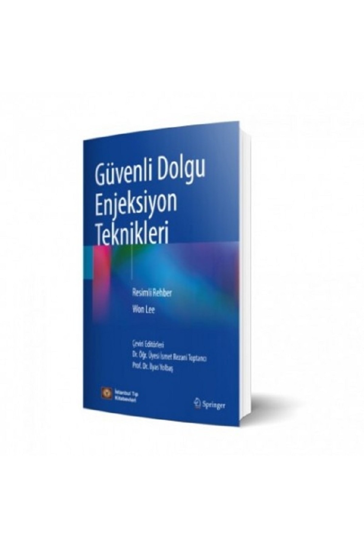 İstanbul Tıp Kitabevi Güvenli Dolgu Enjeksiyon Teknikleri