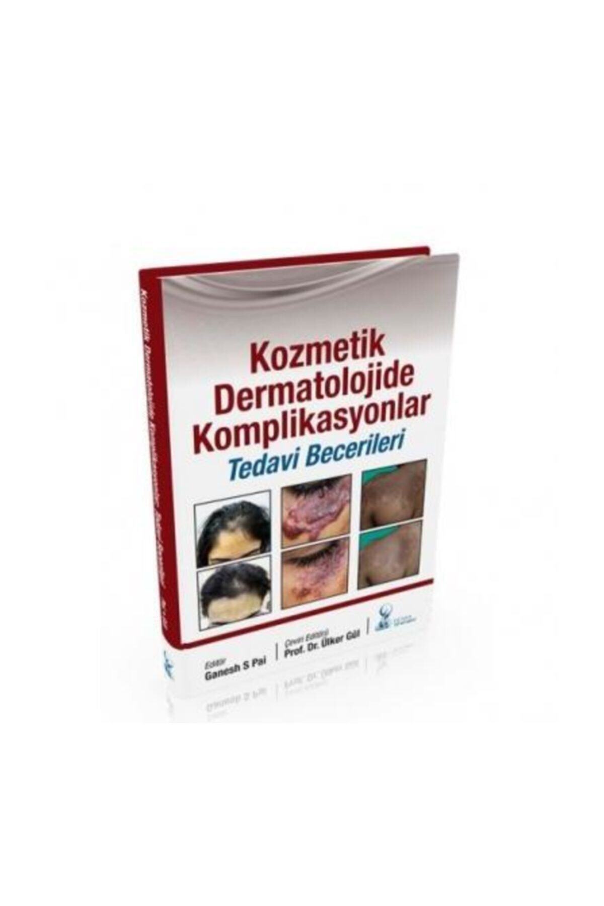 Dünya Tıp Kitabevi Kozmetik Dermatolojide Komplikasyonlar: Tedavi Becerileri