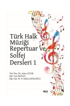 Türk Halk Müziği Repertuar ve Solfej Dersleri 1 - Aşkın Çelik,Can Doğan,M.S. Halim Gençoğlu 418621
