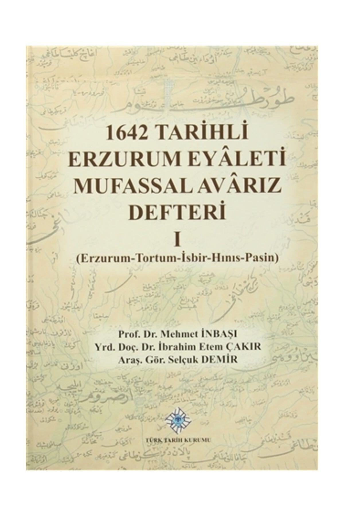 Türk Tarih Kurumu Yayınları 1642 Tarihli Erzurum Eyaleti Mufassal Avarız Defteri 1
