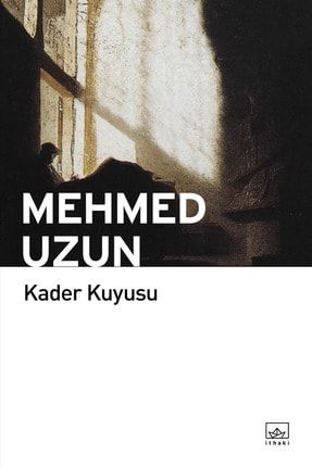Kader Kuyusu - Mehmed Uzun 181062