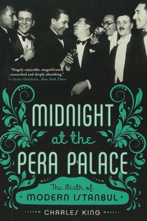 Midnight At The Pera Palace Charles King 380137