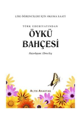 Türk Edebiyatından Öykü Bahçesi Lise Öğrencileri Için Okuma Saati ALTIN ANAHTAR 01