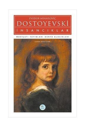 Insancıklar - Dostoyevski - Maviçatı (Dünya Klasikleri) 9786052945575