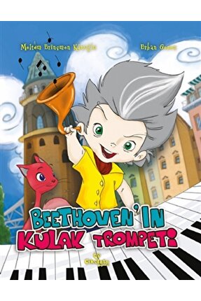 Çikolata Yayınevi Beethoven'ın Kulak Trompeti / Meltem Erinçmen Kanoğlu / Çik...