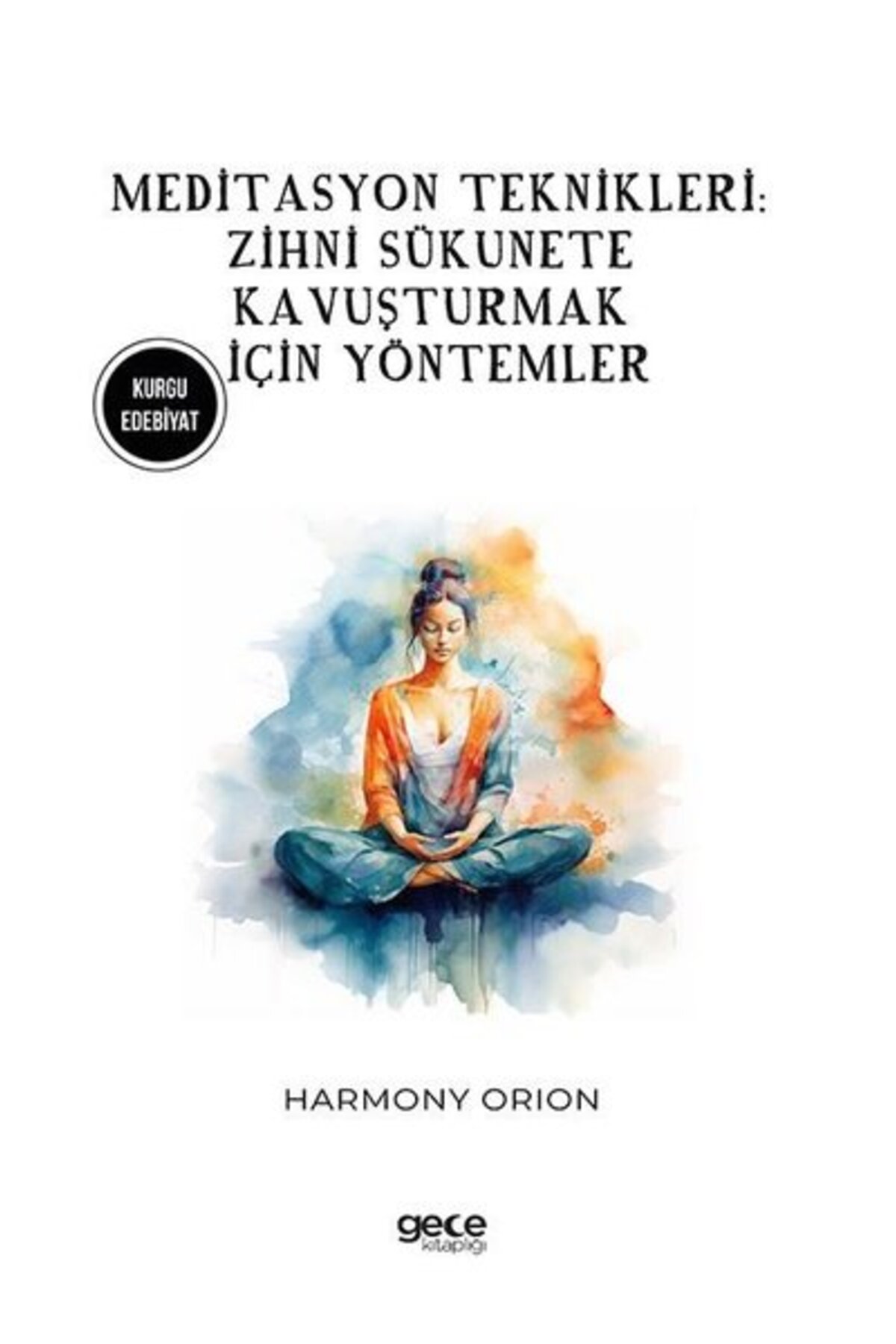 Meditation Techniques: Methods for Calming the Mind/ Night Library / 9786254309410