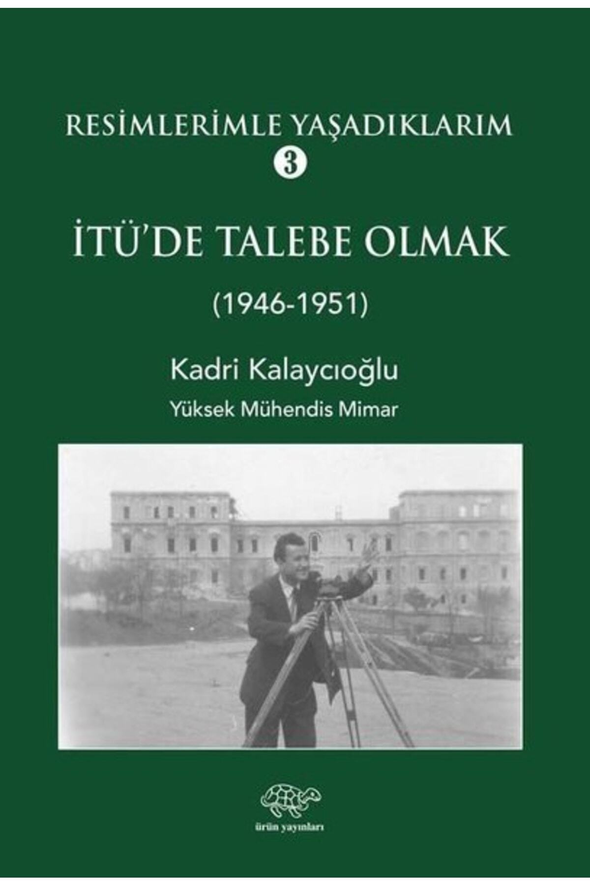 Resimlerimle Yaşadıklarım 3 - 1946 1951