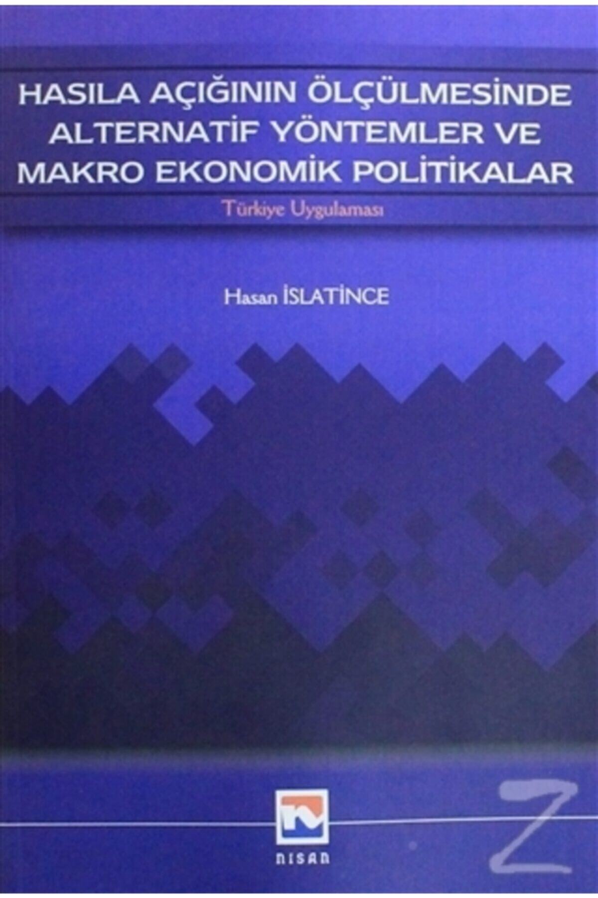 Hasıla Açığının Ölçülmesinde Alternatif Yöntemler Ve Makro Ekonomik Politikalar 2